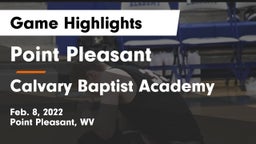 Point Pleasant  vs Calvary Baptist Academy Game Highlights - Feb. 8, 2022