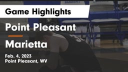 Point Pleasant  vs Marietta  Game Highlights - Feb. 4, 2023