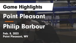 Point Pleasant  vs Philip Barbour  Game Highlights - Feb. 8, 2023