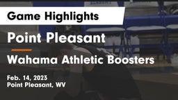 Point Pleasant  vs Wahama Athletic Boosters Game Highlights - Feb. 14, 2023