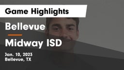 Bellevue  vs Midway ISD Game Highlights - Jan. 10, 2023