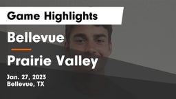 Bellevue  vs Prairie Valley  Game Highlights - Jan. 27, 2023