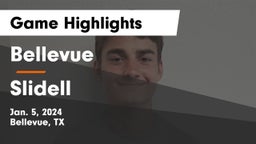 Bellevue  vs Slidell  Game Highlights - Jan. 5, 2024