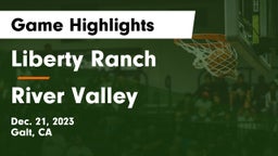 Liberty Ranch  vs River Valley  Game Highlights - Dec. 21, 2023
