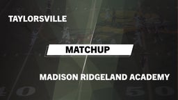 Matchup: Taylorsville High vs. Madison Ridgeland Academy  2016