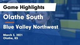 Olathe South  vs Blue Valley Northwest  Game Highlights - March 3, 2021