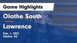 Olathe South  vs Lawrence  Game Highlights - Feb. 1, 2022