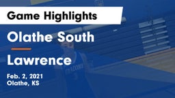 Olathe South  vs Lawrence  Game Highlights - Feb. 2, 2021