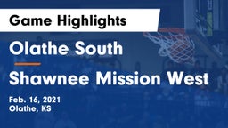 Olathe South  vs Shawnee Mission West Game Highlights - Feb. 16, 2021