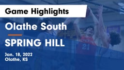 Olathe South  vs SPRING HILL  Game Highlights - Jan. 18, 2022