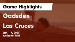 Gadsden  vs Las Cruces  Game Highlights - Jan. 19, 2023