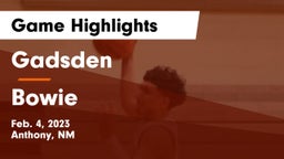 Gadsden  vs Bowie  Game Highlights - Feb. 4, 2023
