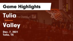 Tulia  vs Valley  Game Highlights - Dec. 7, 2021