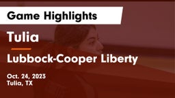 Tulia  vs Lubbock-Cooper Liberty  Game Highlights - Oct. 24, 2023