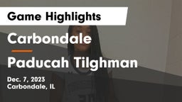 Carbondale  vs Paducah Tilghman  Game Highlights - Dec. 7, 2023