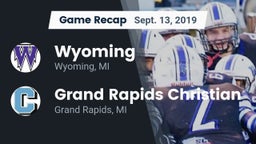 Recap: Wyoming  vs. Grand Rapids Christian  2019