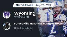 Recap: Wyoming  vs. Forest Hills Northern Public Schools 2022