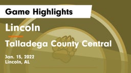 Lincoln  vs Talladega County Central  Game Highlights - Jan. 15, 2022