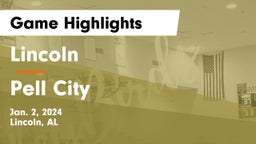 Lincoln  vs Pell City  Game Highlights - Jan. 2, 2024