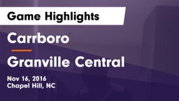 Carrboro  vs Granville Central  Game Highlights - Nov 16, 2016