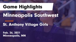 Minneapolis Southwest  vs St. Anthony Village  Girls Game Highlights - Feb. 26, 2021