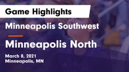 Minneapolis Southwest  vs Minneapolis North  Game Highlights - March 8, 2021