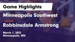 Minneapolis Southwest  vs Robbinsdale Armstrong  Game Highlights - March 1, 2023