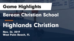 Berean Christian School vs Highlands Christian  Game Highlights - Nov. 26, 2019