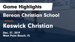Berean Christian School vs Keswick Christian  Game Highlights - Dec. 27, 2019