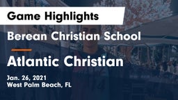 Berean Christian School vs Atlantic Christian Game Highlights - Jan. 26, 2021