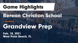 Berean Christian School vs Grandview Prep Game Highlights - Feb. 18, 2021