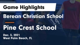 Berean Christian School vs Pine Crest School Game Highlights - Dec. 3, 2021