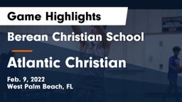 Berean Christian School vs Atlantic Christian Game Highlights - Feb. 9, 2022