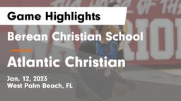 Berean Christian School vs Atlantic Christian Game Highlights - Jan. 12, 2023