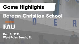 Berean Christian School vs FAU Game Highlights - Dec. 5, 2023