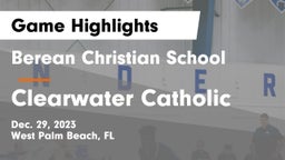 Berean Christian School vs Clearwater Catholic Game Highlights - Dec. 29, 2023