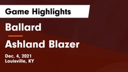 Ballard  vs Ashland Blazer  Game Highlights - Dec. 4, 2021