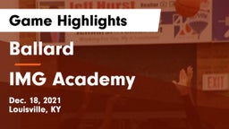 Ballard  vs IMG Academy Game Highlights - Dec. 18, 2021