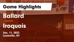 Ballard  vs Iroquois  Game Highlights - Jan. 11, 2022