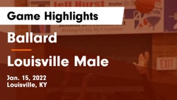Ballard  vs Louisville Male  Game Highlights - Jan. 15, 2022