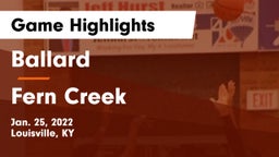 Ballard  vs Fern Creek  Game Highlights - Jan. 25, 2022