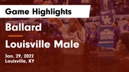 Ballard  vs Louisville Male  Game Highlights - Jan. 29, 2022