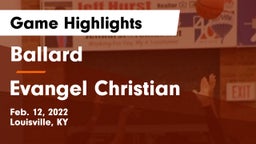 Ballard  vs Evangel Christian   Game Highlights - Feb. 12, 2022