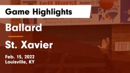 Ballard  vs St. Xavier  Game Highlights - Feb. 15, 2022