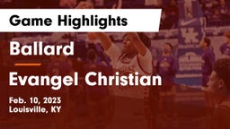 Ballard  vs Evangel Christian   Game Highlights - Feb. 10, 2023