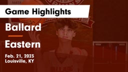 Ballard  vs Eastern  Game Highlights - Feb. 21, 2023