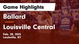 Ballard  vs Louisville Central  Game Highlights - Feb. 28, 2023