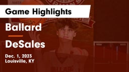 Ballard  vs DeSales  Game Highlights - Dec. 1, 2023