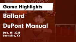 Ballard  vs DuPont Manual  Game Highlights - Dec. 15, 2023