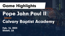 Pope John Paul II vs Calvary Baptist Academy  Game Highlights - Feb. 16, 2023
